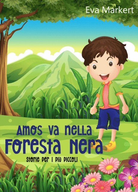 Eva Markert - Amos va nella Foresta Nera, E-bok. Tillgänglighet: Lägg i varukorg