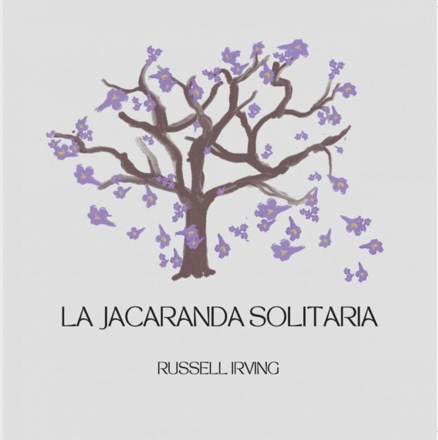 Russell Irving - La Jacaranda Solitaria, E-bok. Tillgänglighet: Lägg i varukorg