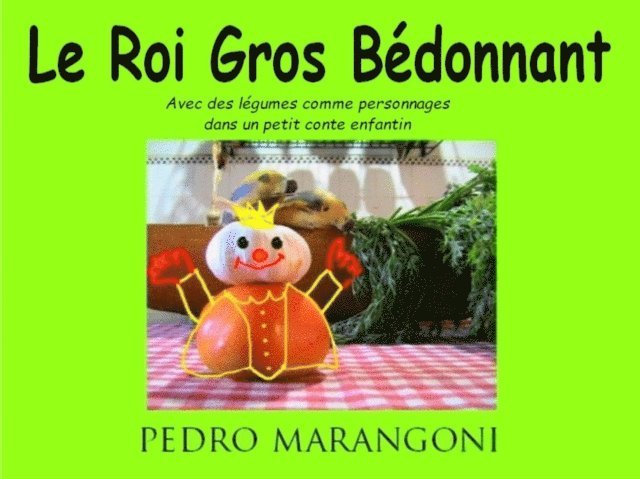 pedro marangoni - Le Roi Gros Bédonnant, E-bok. Tillgänglighet: Lägg i varukorg