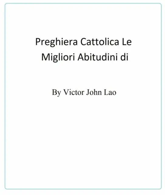 Victor John Lao - Le Migliori Abitudini di Preghiera Cattolica, E-bok. Tillgänglighet: Lägg i varukorg