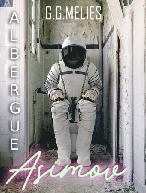 G.G. Melies - Albergue Asimov, E-bok. Tillgänglighet: Lägg i varukorg