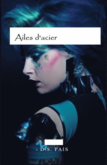 D.S. Pais - Ailes d'acier, E-bok. Tillgänglighet: Lägg i varukorg