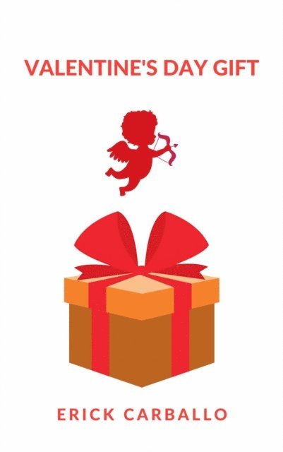 Erick Carballo - Valentine's Day Gift, E-bok