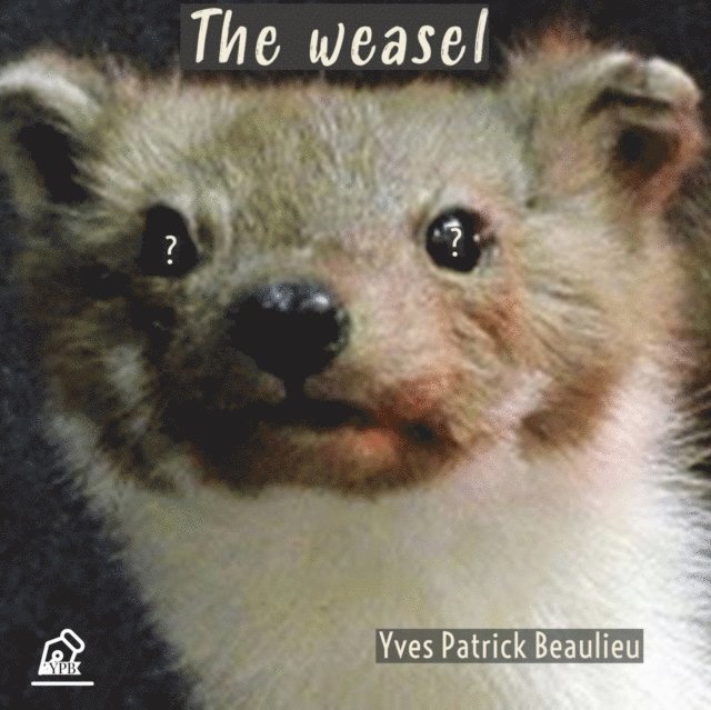 Yves Patrick Beaulieu - weasel, E-bok
