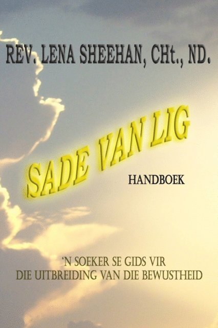 ND, CHt., Rev. Lena Sheehan - Sade van Lig, E-bok. Tillgänglighet: Lägg i varukorg
