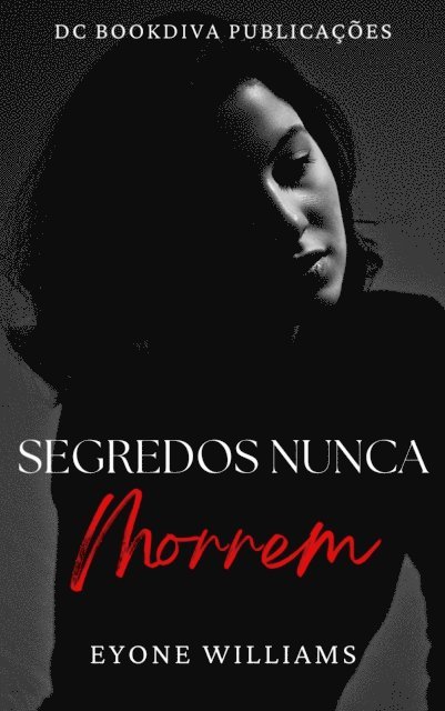 Eyone Williams - Segredos nunca morrem, E-bok