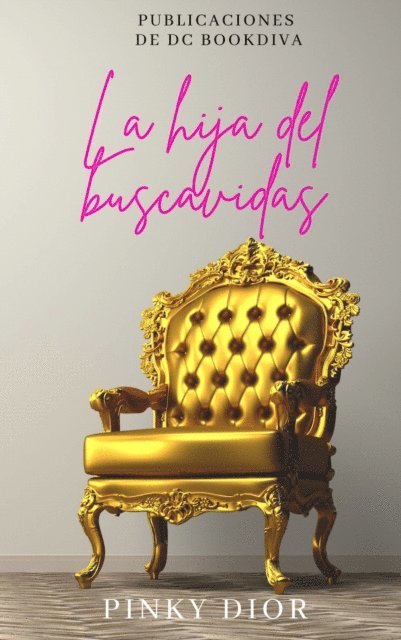 Pinky Dior - La hija del buscavidas, E-bok
