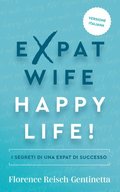 Expat Wife, Happy Life!