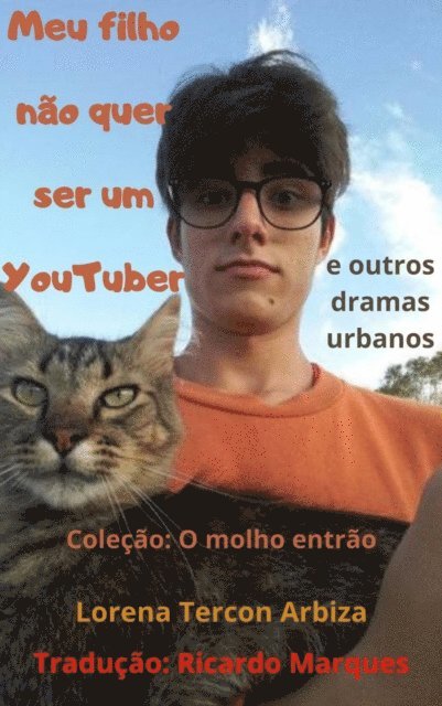 Lorena Tercon Arbiza - Meu filho não quer ser um youtuber, E-bok