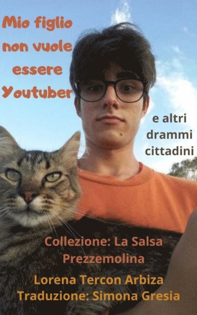 Lorena Tercon Arbiza - Mio figlio non vuole essere Youtuber, E-bok