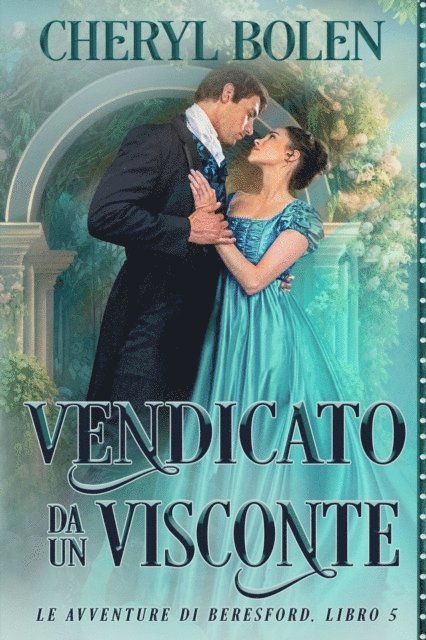 Cheryl Bolen - Vendicato Da Un Visconte, E-bok