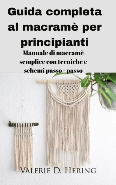 Guida completa al macrame per principianti