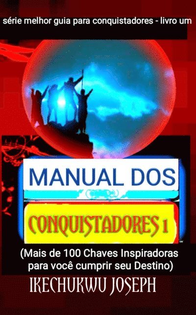 Ikechukwu Joseph - Manual dos Conquistadores 1, E-bok. Tillgänglighet: Lägg i varukorg