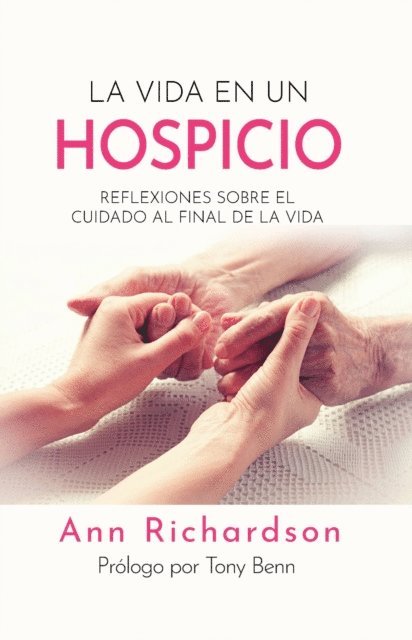 Ann Richardson - La Vida en un Hospicio, E-bok