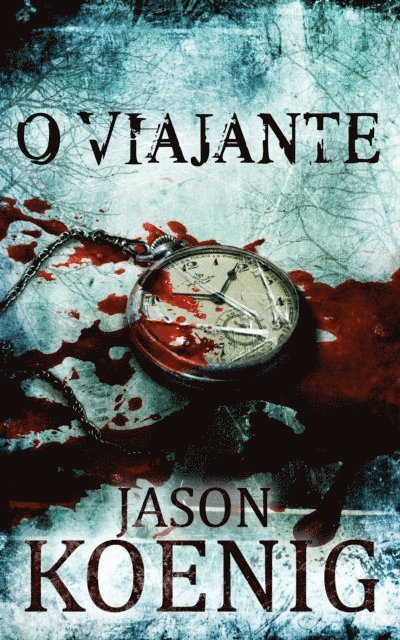 Jason Koenig - O Viajante, E-bok