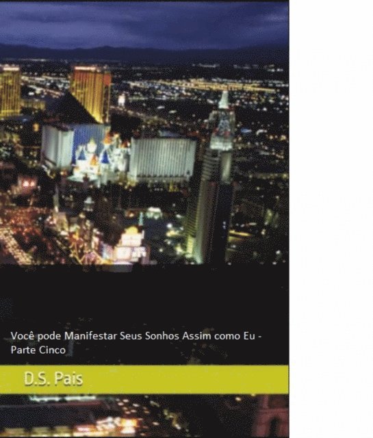 D.S. Pais - Você pode Manifestar Seus Sonhos Assim como Eu - Parte Cinco, E-bok. Tillgänglighet: Lägg i varukorg