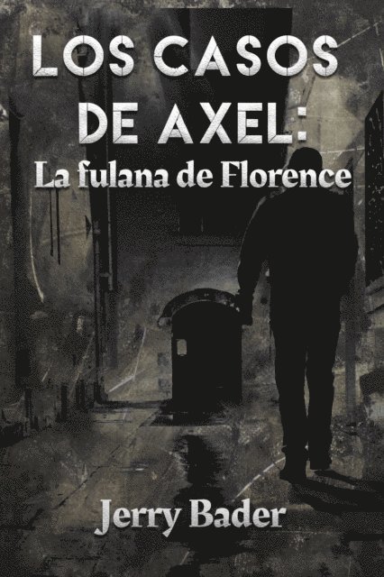 Jerry Bader - Los casos de Axel: la fulana de Florence, E-bok
