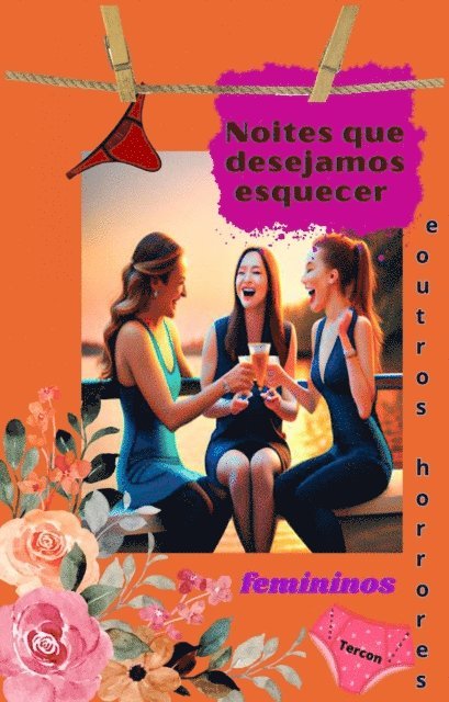 Lorena Tercon Arbiza - Noites que desejamos esquecer e outros horrores femininos, E-bok