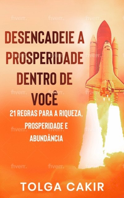 Tolga Cakir - Desencadeie a Prosperdade Dentro de  Você, E-bok