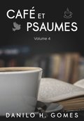 Café et Psaumes: Volume 4