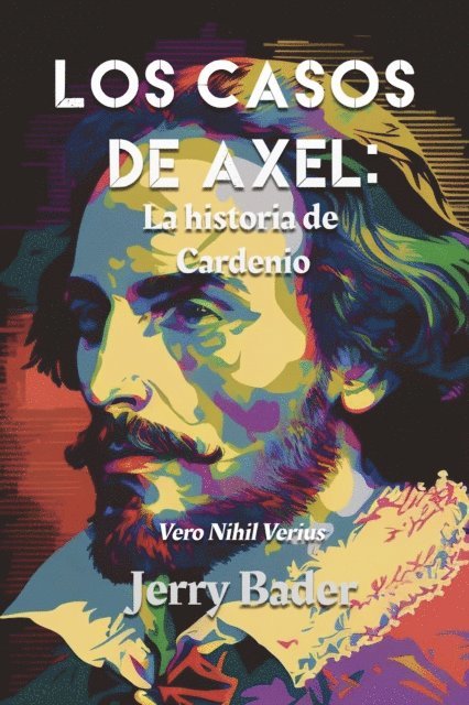 Jerry Bader - Los casos de Axel: la historia de Cardenio, E-bok
