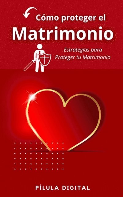 Pilula Digital - Cómo proteger el matrimonio, E-bok. Tillgänglighet: Lägg i varukorg