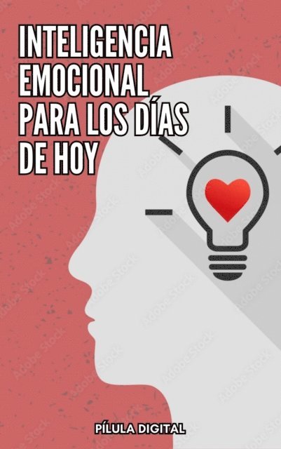 Pilula Digital - Inteligencia emocional para los días de hoy, E-bok. Tillgänglighet: Lägg i varukorg