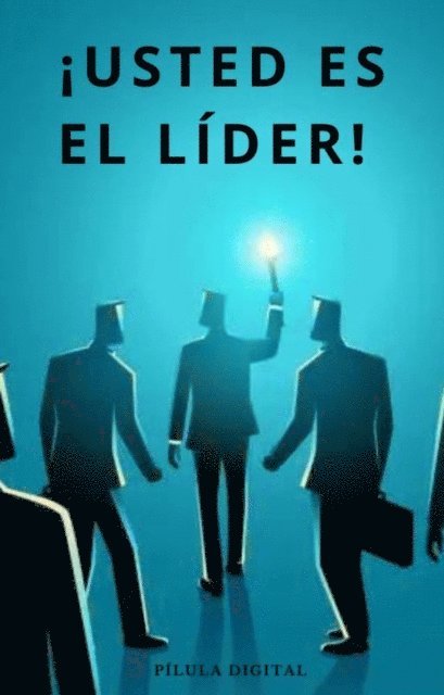 Pilula Digital - ¡Usted es el líder!, E-bok. Tillgänglighet: Lägg i varukorg