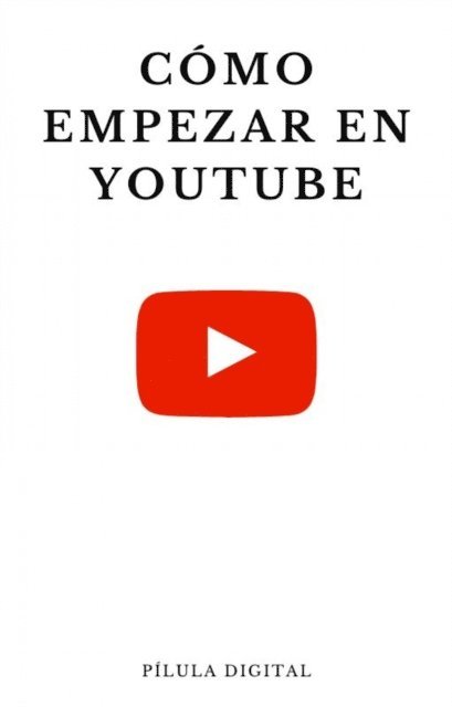 Pilula Digital - Cómo empezar en YouTube, E-bok. Tillgänglighet: Lägg i varukorg