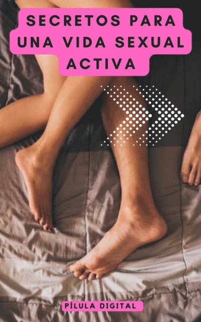 Pilula Digital - Secretos para una vida sexual activa, E-bok. Tillgänglighet: Lägg i varukorg
