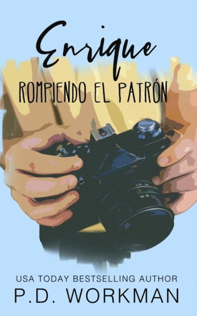 P.D. Workman - Enrique, Rompiendo el Patrón, E-bok