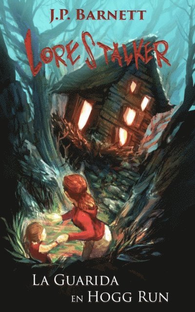 J.P. Barnett - La Guarida en Hogg Run, E-bok
