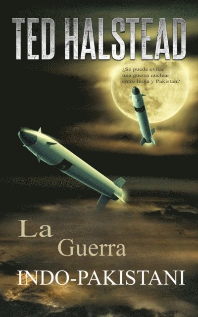 Ted Halstead - La Guerra Indo-Pakistani, E-bok