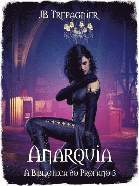 JB Trepagnier - Anarquia, E-bok