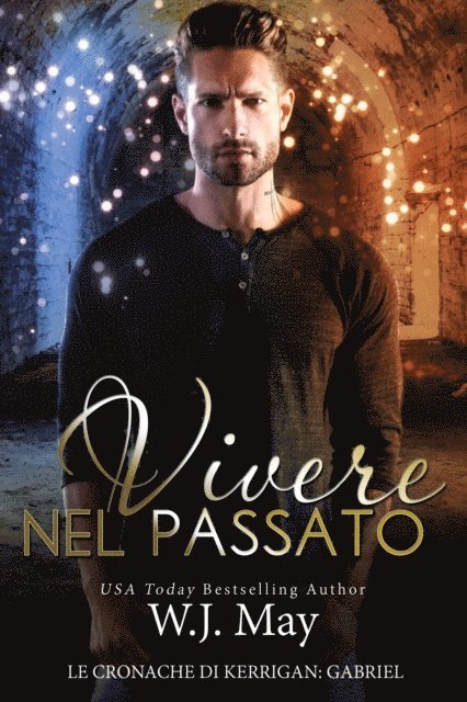 W. J. May - Vivere nel passato, E-bok