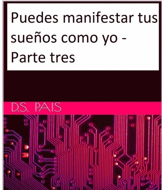 Puedes manifestar tus sueños como yo - Parte tres