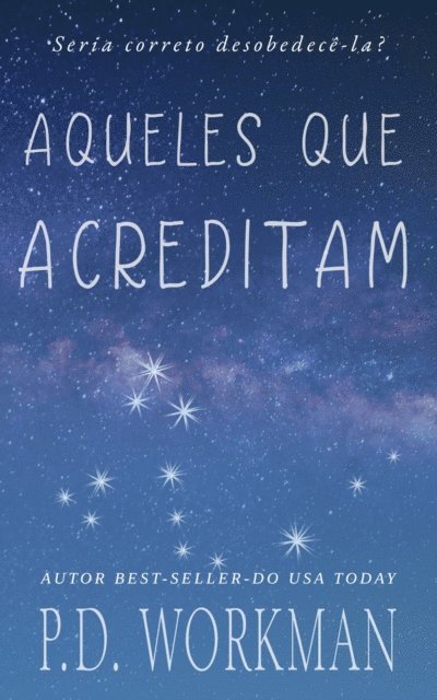 P.D. Workman - Aqueles Que Acreditam, E-bok
