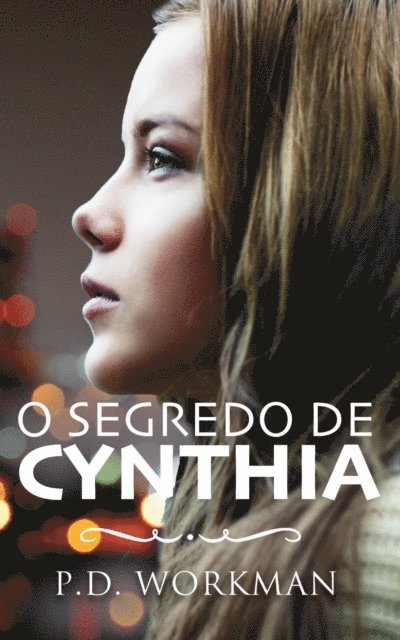 P.D. Workman - O Segredo de Cynthia, E-bok