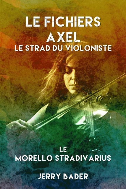 Jerry Bader - Le Fichiers Axel, E-bok