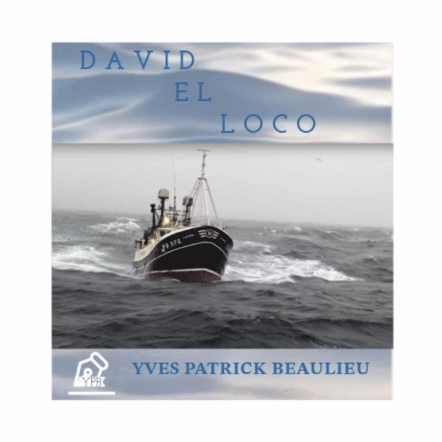 Yves Patrick Beaulieu - David el loco, E-bok