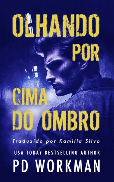 P. D. Workman - Olhando Por Cima do Ombro, E-bok