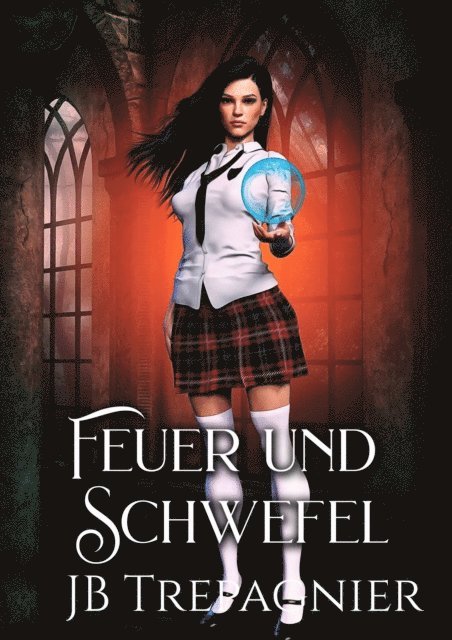 JB Trepagnier - Feuer und Schwefel, E-bok