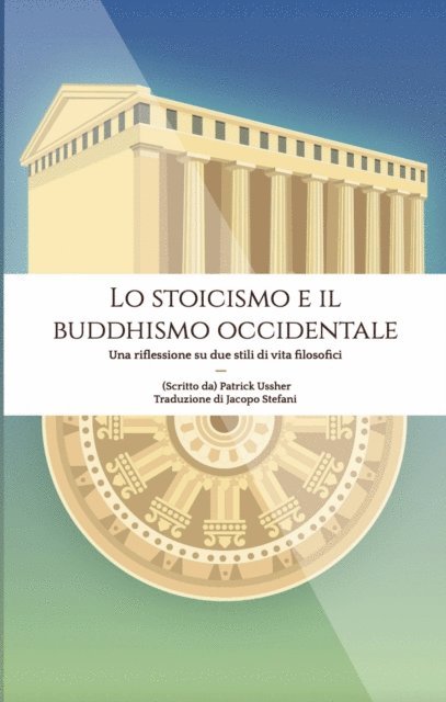 Patrick Ussher - Lo stoicismo e il buddhismo occidentale, E-bok. Tillgänglighet: Lägg i varukorg