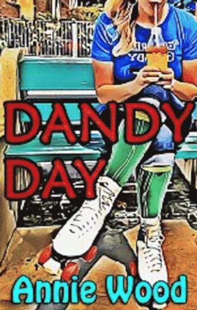 Annie Wood - Dandy Day, E-bok. Tillgänglighet: Lägg i varukorg