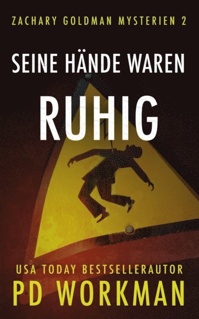 P.D. Workman - Seine Hände waren ruhig, E-bok