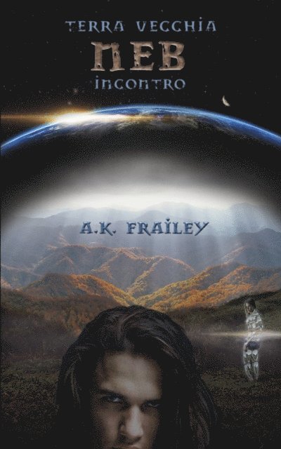 A. K. Frailey - Terra Vecchia Neb Incontro, E-bok