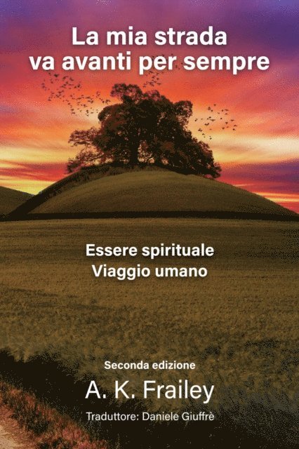 A. K. Frailey - La Mia Strada Va Avanti Per Sempre, E-bok