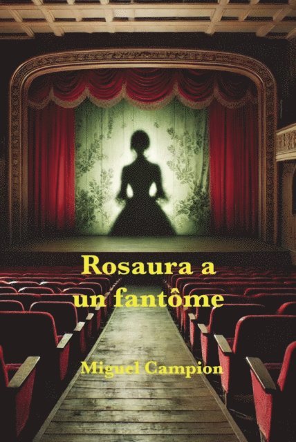 Miguel Campion - Rosaura a un fantôme, E-bok