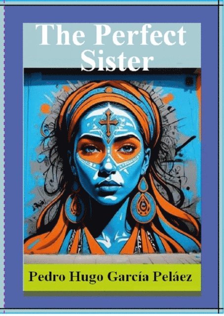 Pedro Hugo Garcia Pelaez - Perfect Sister, E-bok. Tillgänglighet: Lägg i varukorg