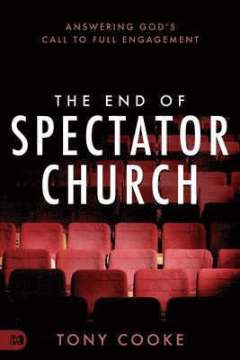 Tony Cooke - End of Spectator Church, The, Häftad